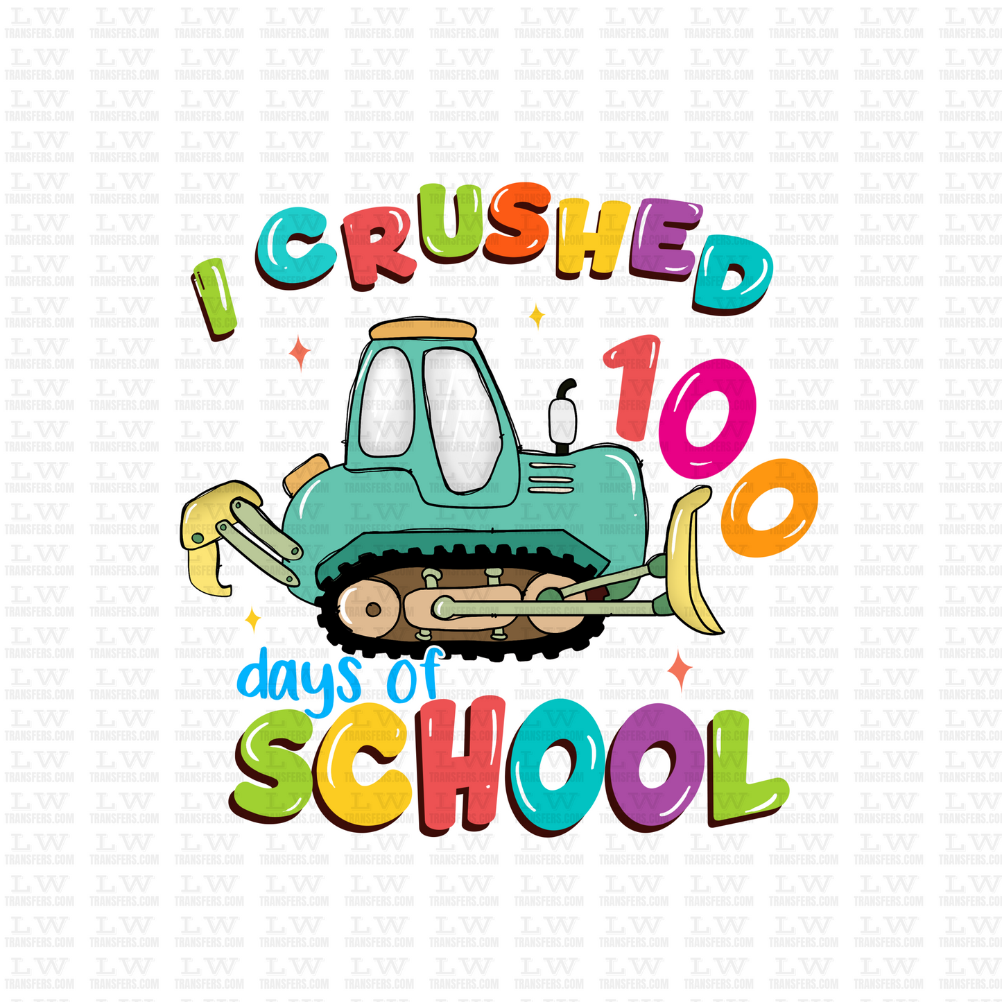 I CRUSHED 100 DAYS OF SCHOOL DTF Transfer - 100DOFS-124