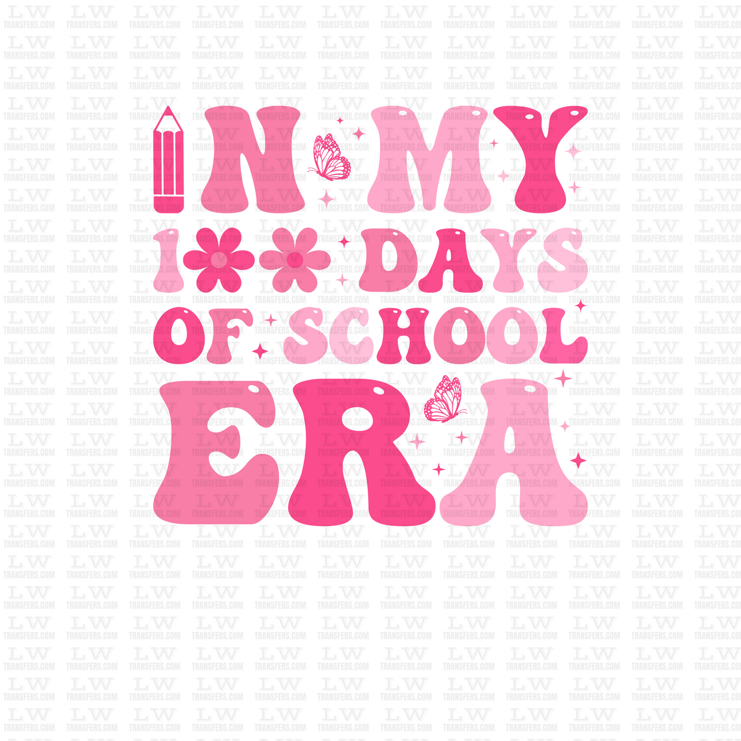 IN MY 100 OF SCHOOL ERA DTF Transfer - 100DOFS-135