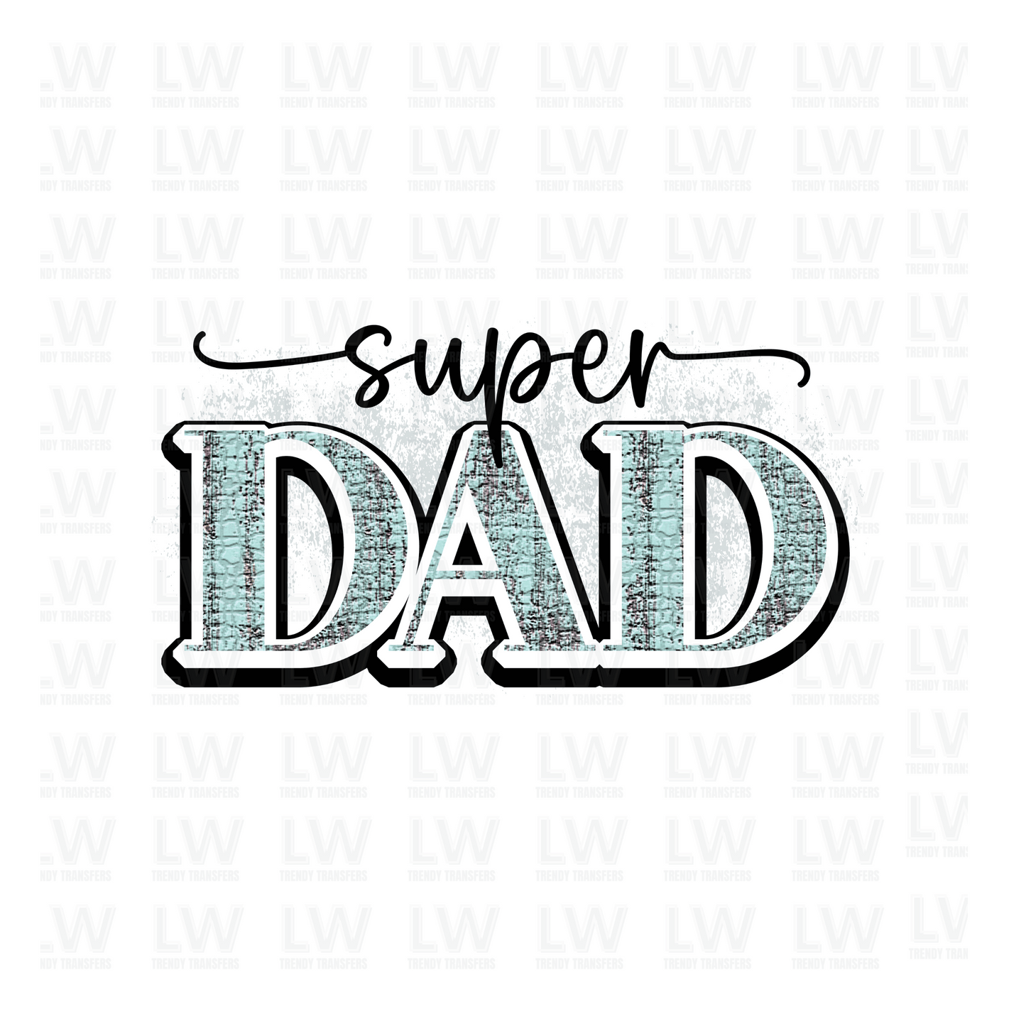 SUPER DAD DTF TRANSFER