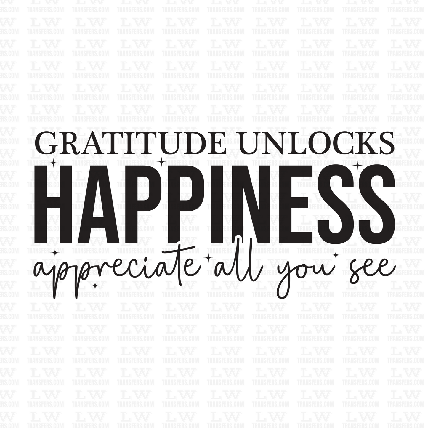 GRATITUDE UNLOCKS HAPPINESS - DTF TRANSFER #INSP-24