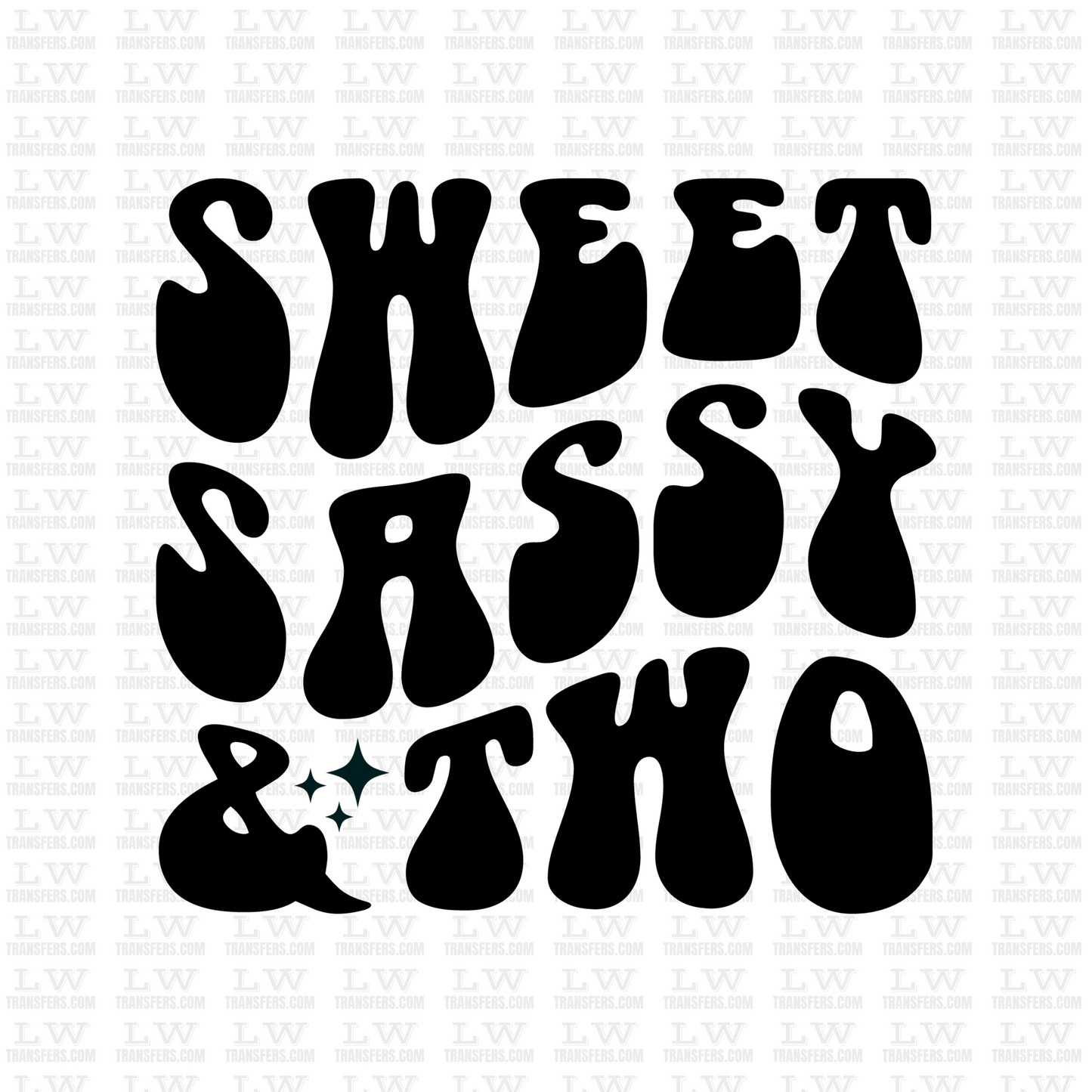 SWEET SASSY AND TWO BIRTHDAY DTF Transfer - B03