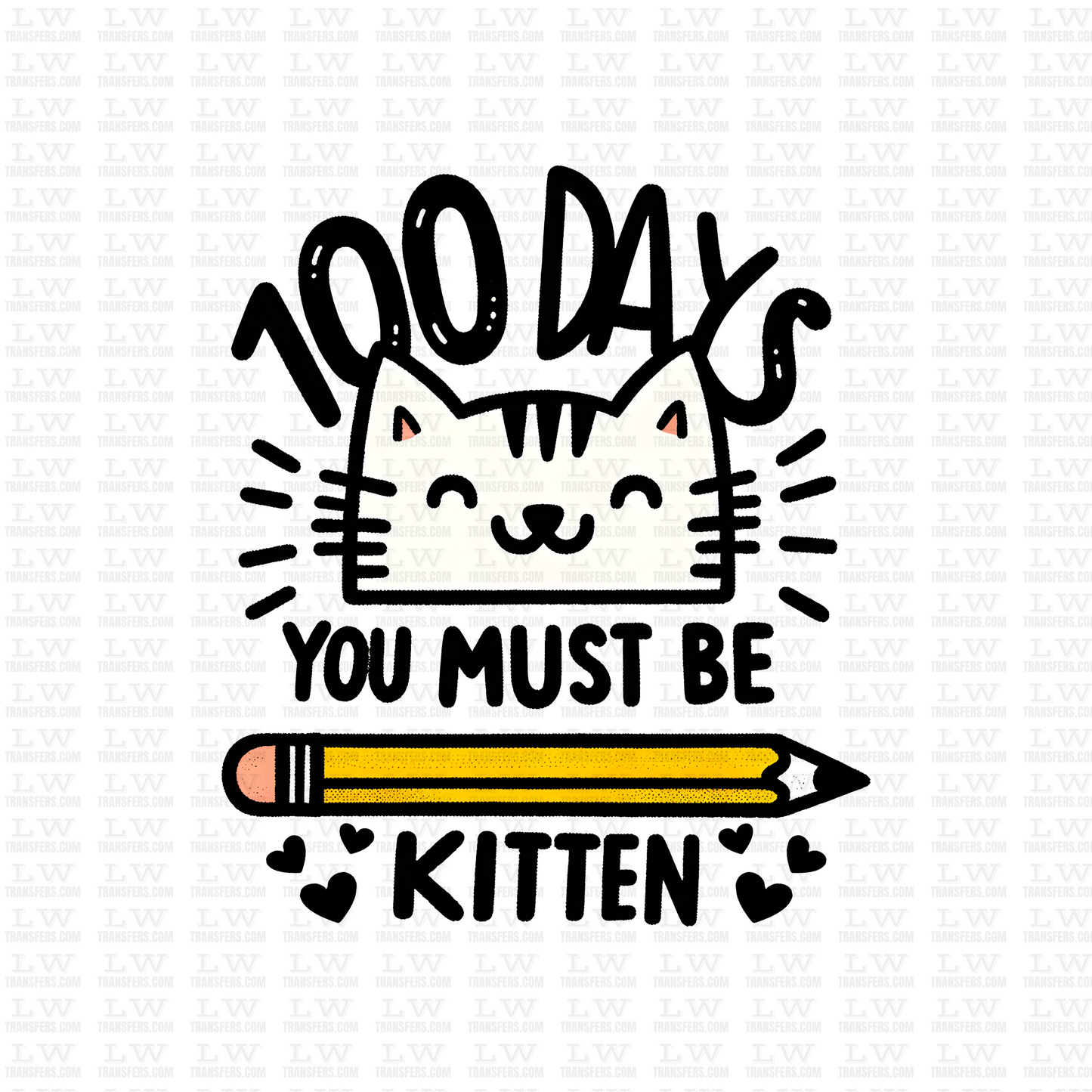 100 DAYS MUST BE KITTEN DTF Transfer - 100DOFS-44