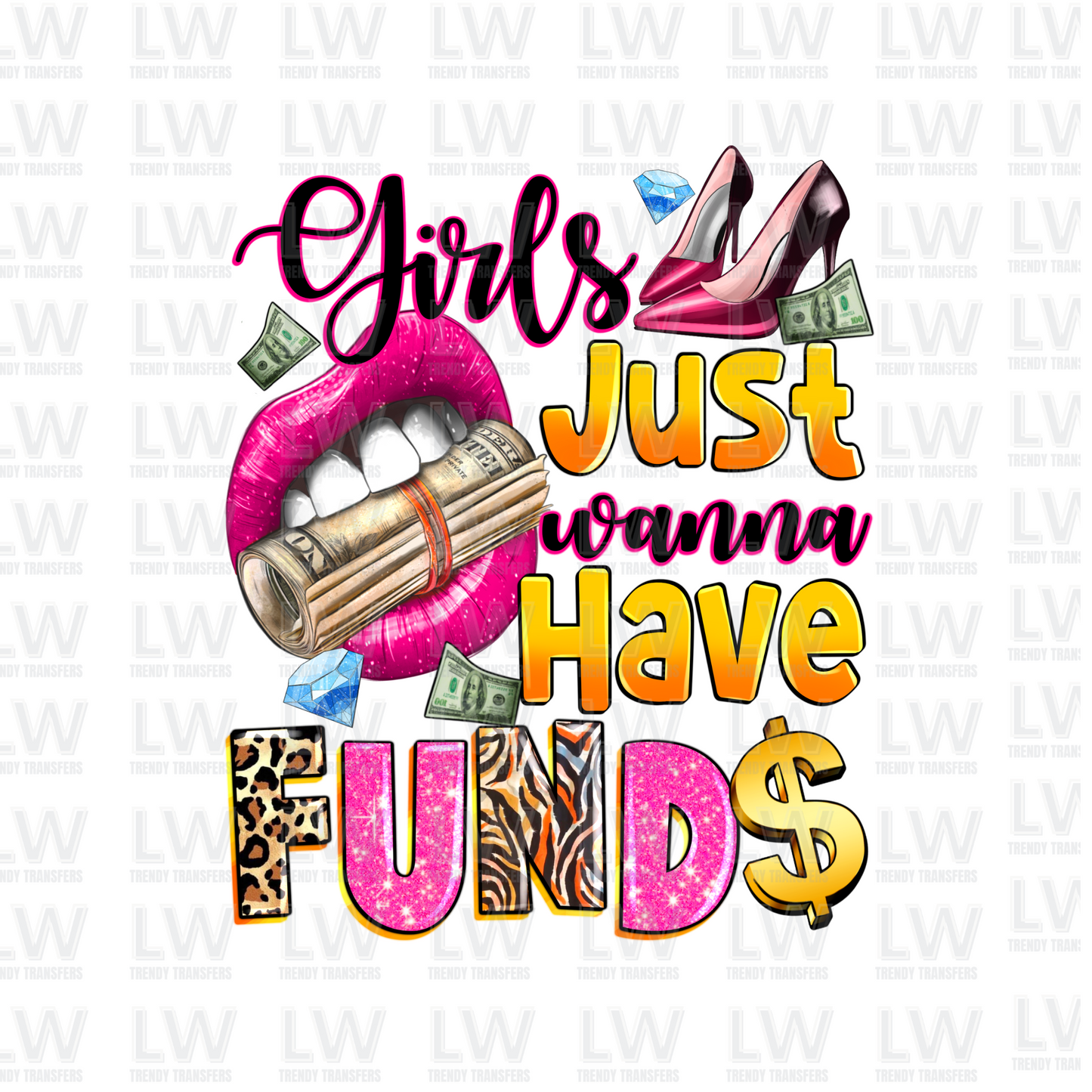 GIRLS JUST WANNA HAVE FUNDS DTF Transfer - BB02