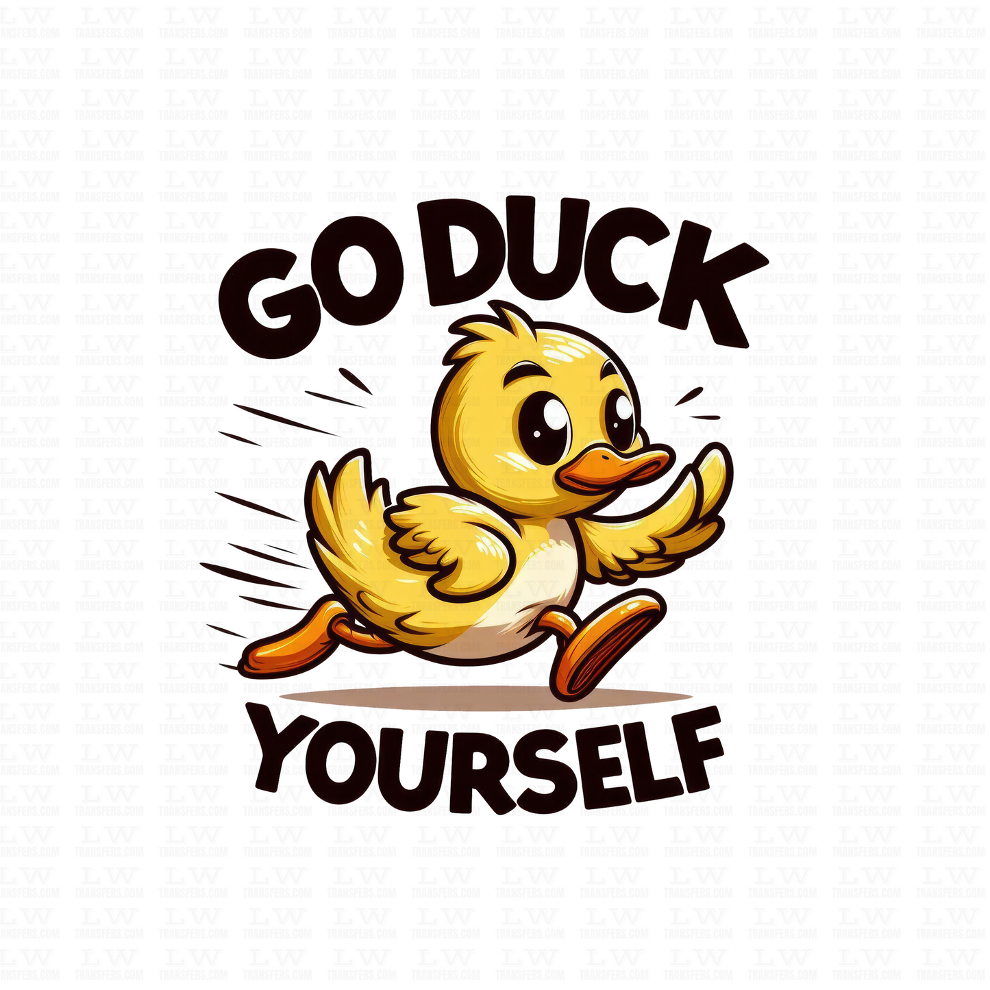 GO DUCK YOURSELF DTF TRANSFER - F&S08
