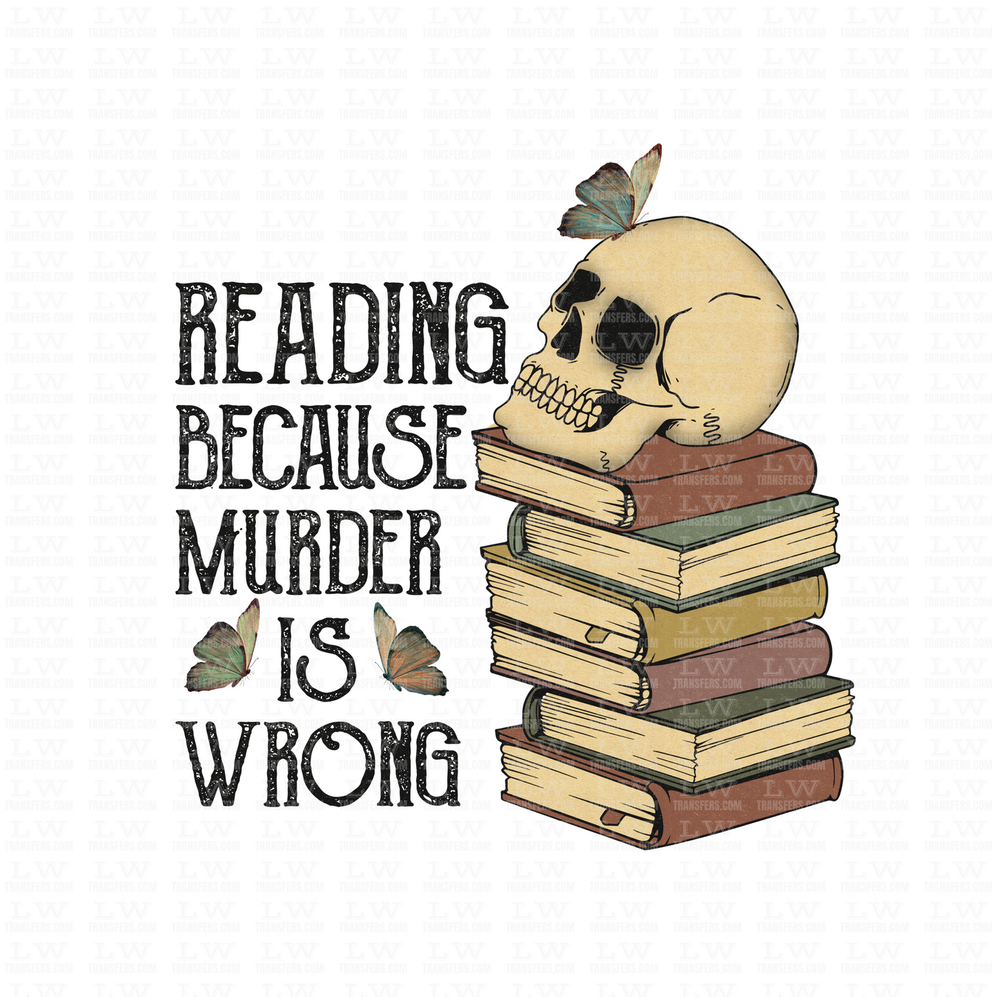 READING BECAUSE MURDER IS WRONG HALLOWEEN DTF Transfer