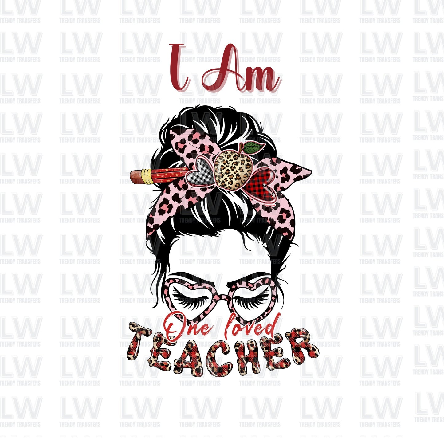 I am One Loved Teacher Messy Bun DTF Transfer