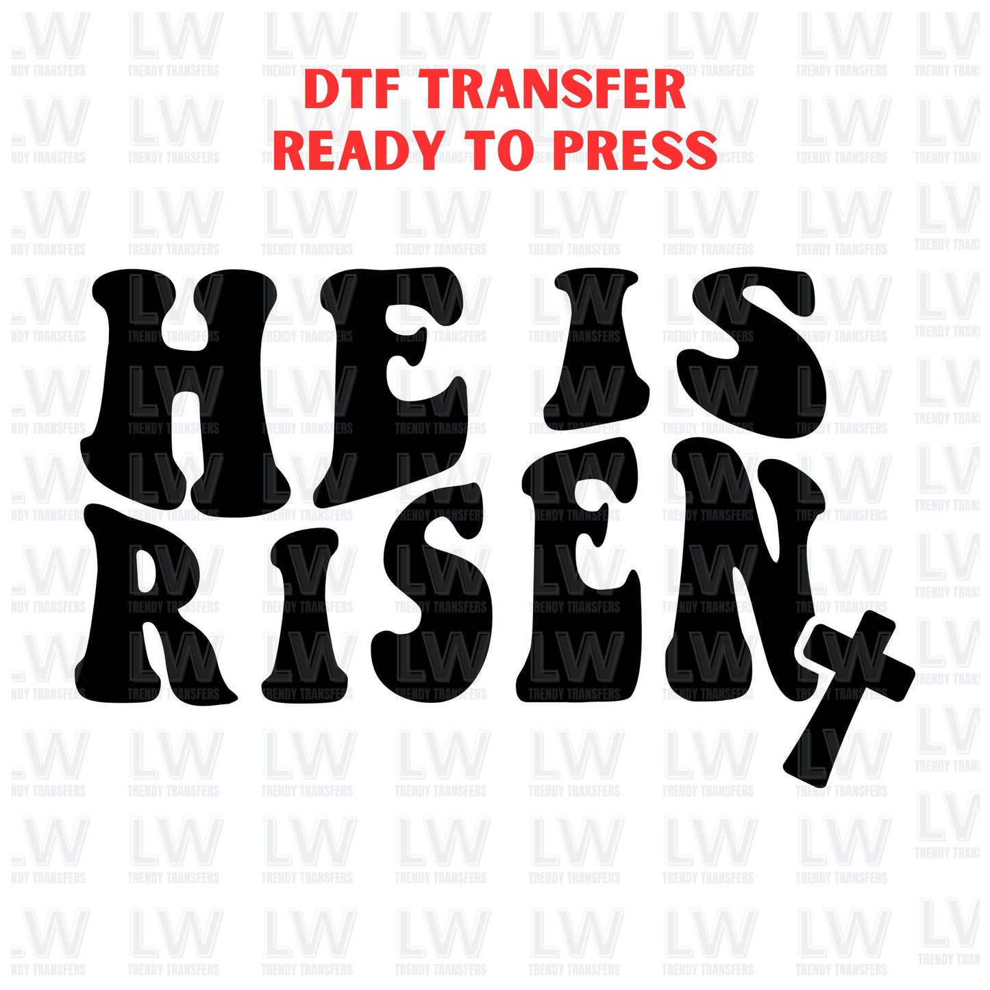 He Is Risen DTF Transfer 2365