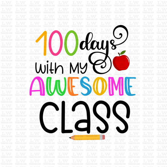 100 DAYS WITH MY AWESOME CLASS DTF Transfer - 100DOFS-113