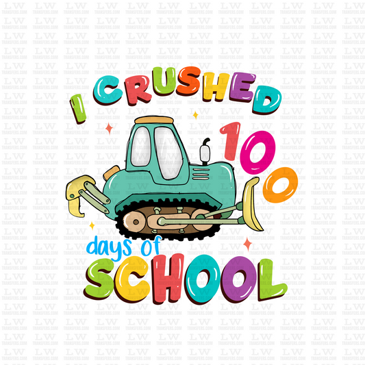 I CRUSHED 100 DAYS OF SCHOOL DTF Transfer - 100DOFS-124