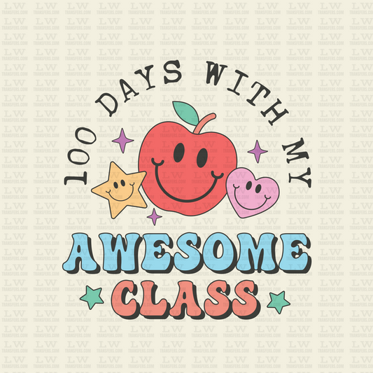 100 DAYS WITH MY AWESOME CLASS DTF Transfer - 100DOFS-128