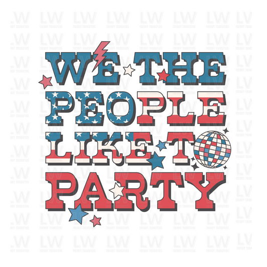 WE THE PEOPLE -  4TH OF JULY DTF Transfer