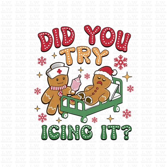 DID YOU TRY ICING IT CHRISTMAS DTF TRANSFER #CH170