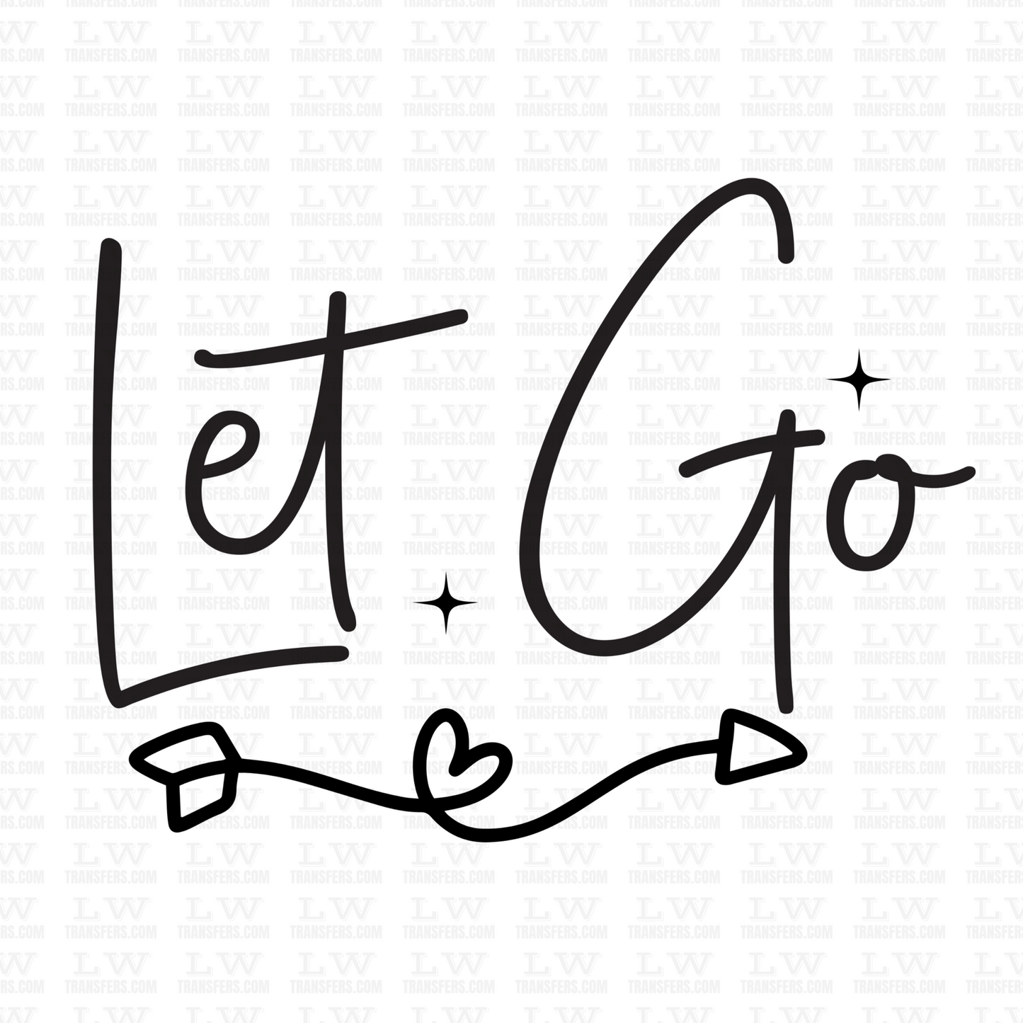 LET GO - DTF TRANSFER #INSP-22