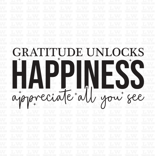 GRATITUDE UNLOCKS HAPPINESS - DTF TRANSFER #INSP-24