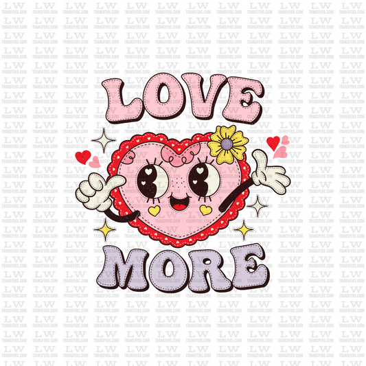 LOVE MORE / VALENTINE'S DAY DTF TRANSFER #VD27