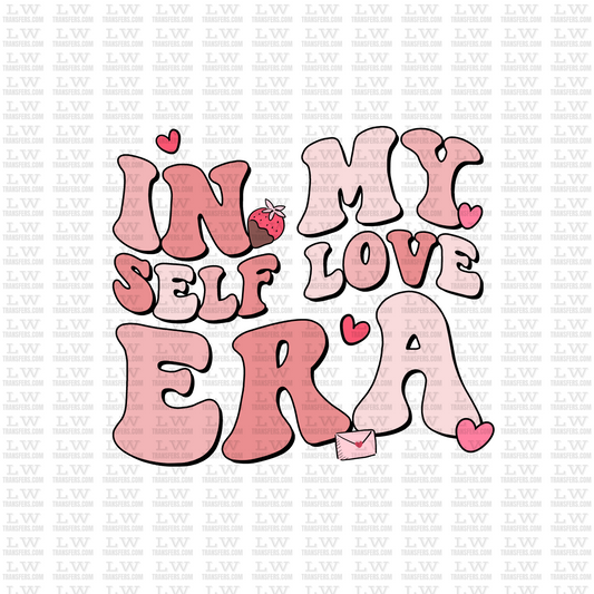IN MY SELF LOVE ERA / VALENTINE'S DAY DTF TRANSFER #VD37