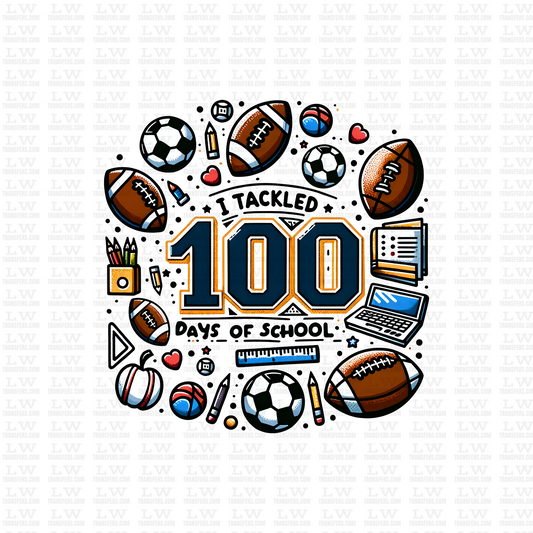 I TAKLED 100TH DAY OF SCHOOL DTF Transfer - 100DOFS-41