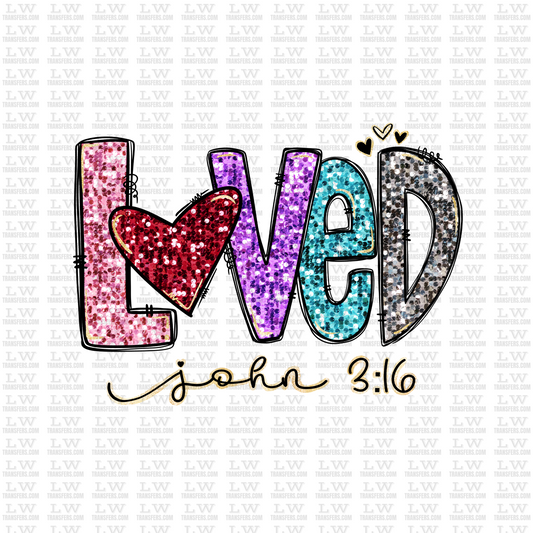 LOVED * JOHN 3:16  / VALENTINE'S DAY DTF TRANSFER #VD42