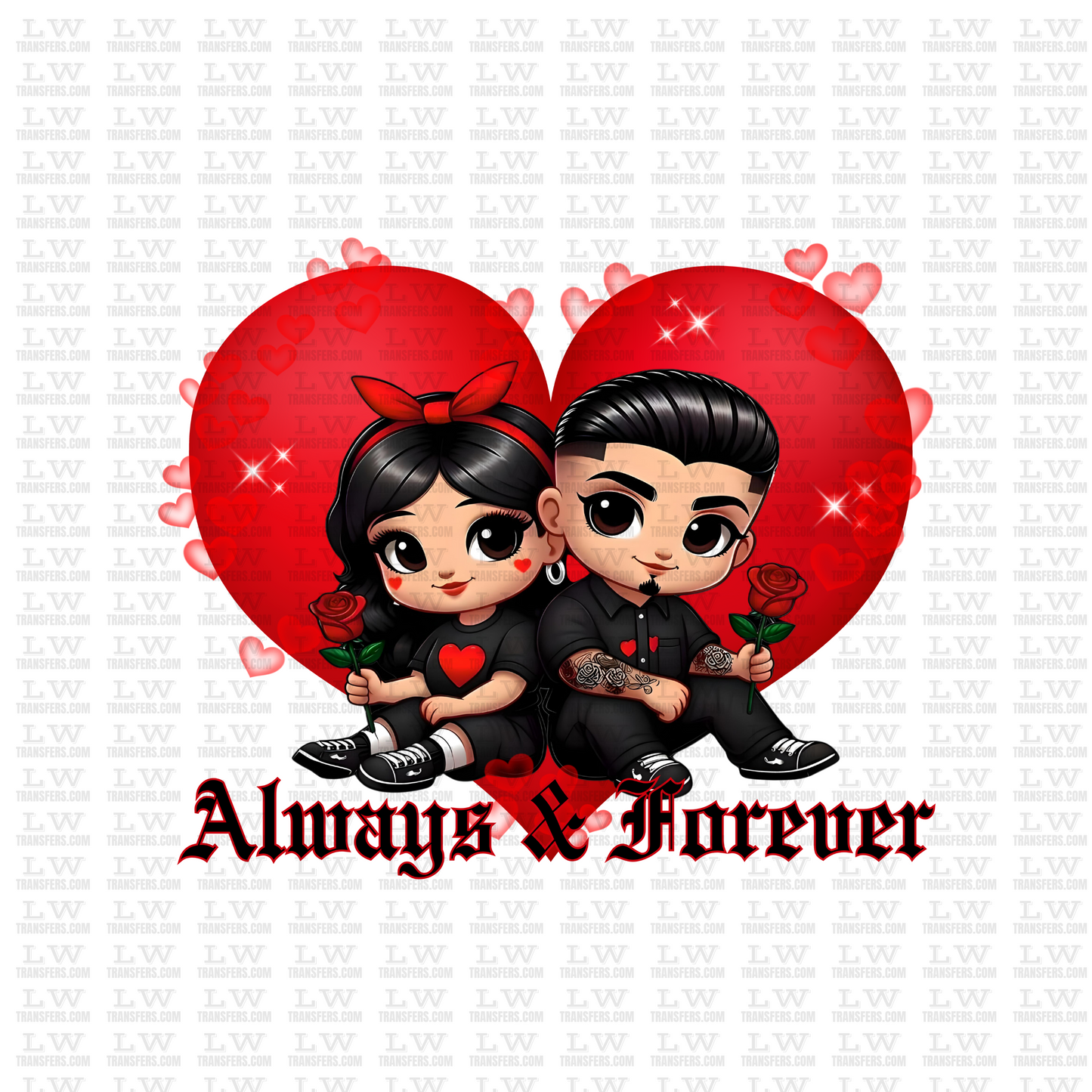 ALWAYS AND FOREVER  / VALENTINE'S DAY DTF TRANSFER #SP42