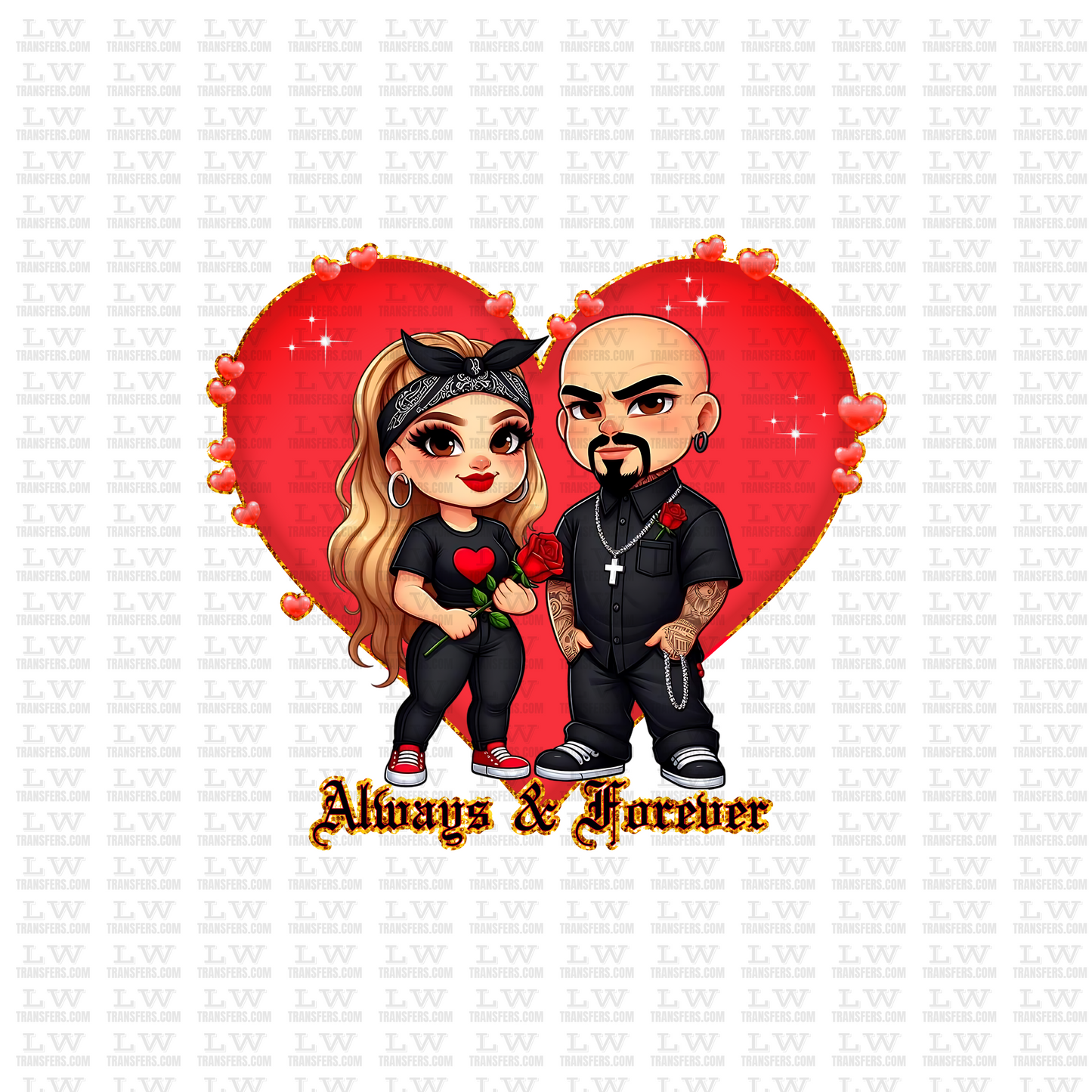 ALWAYS AND FOREVER  / CHICANO VALENTINE'S DAY DTF TRANSFER #SP49