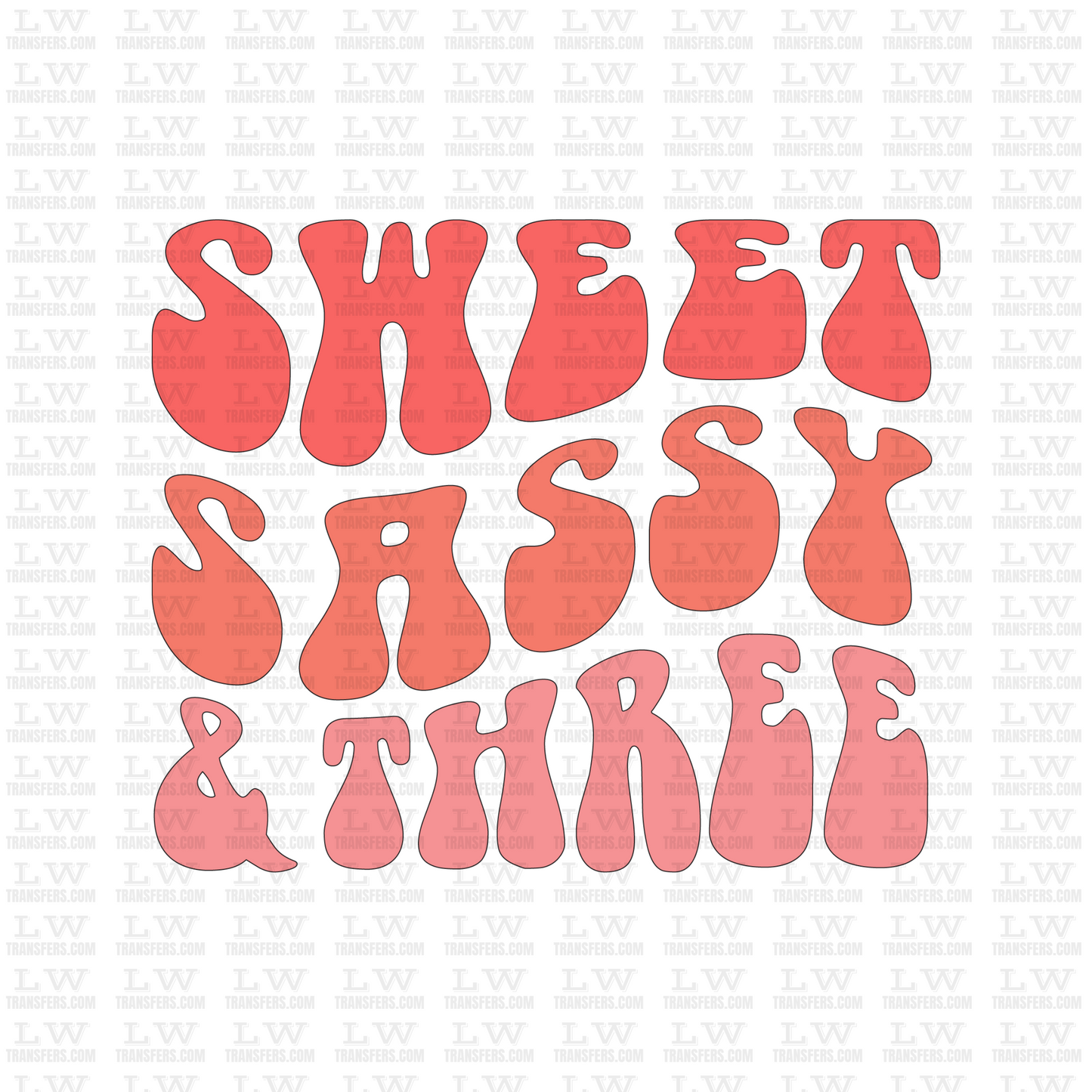 SWEET SASSY AND THREE BIRTHDAY DTF Transfer - B04