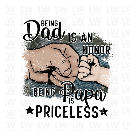 BEING DAD IS AN HONOR DTF TRANSFER