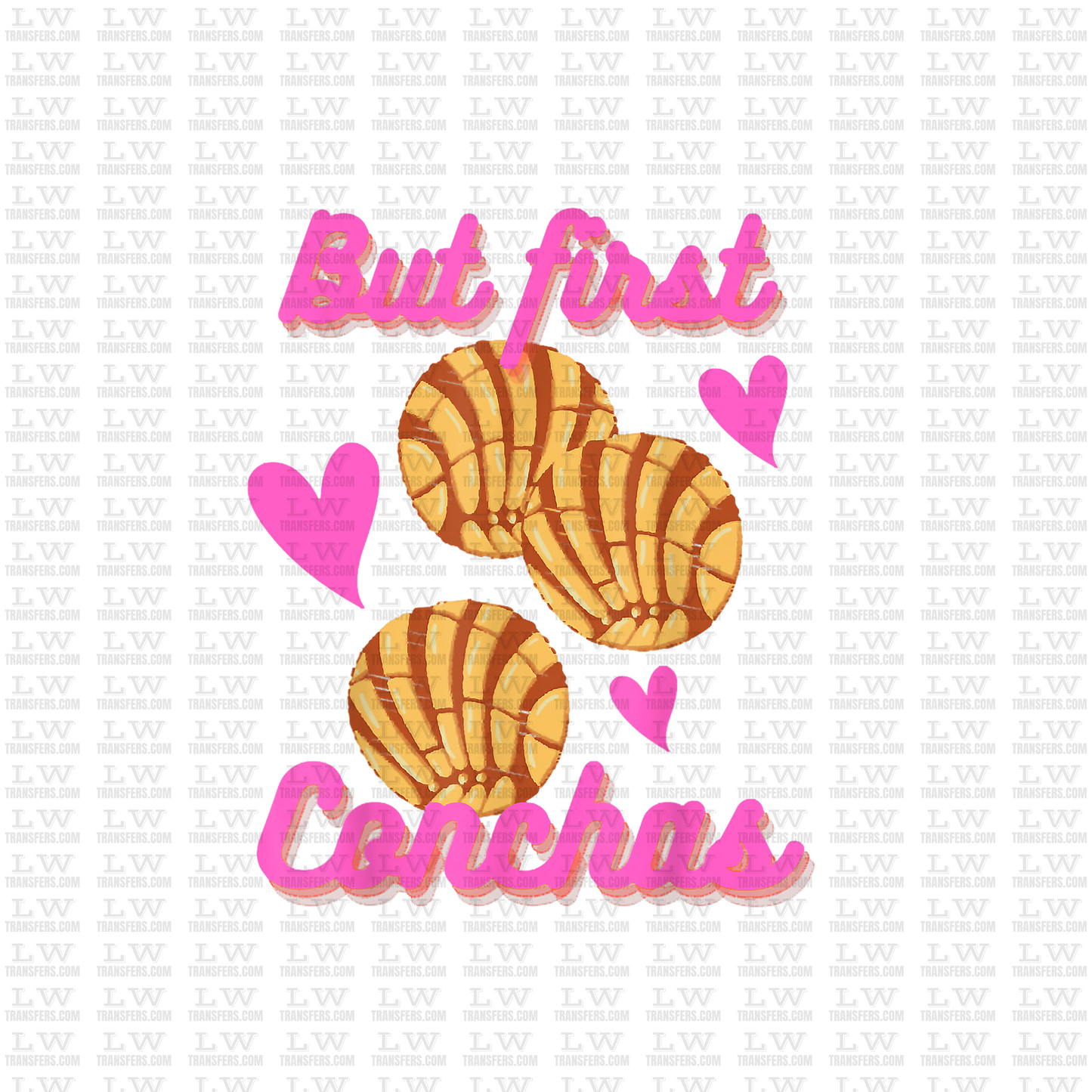 BUT FIRST CONCHAS /  DTF TRANSFER #VD61
