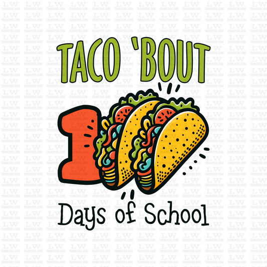 TACO 'BOUT 100 OF SCHOOL DTF Transfer - 100DOFS-78