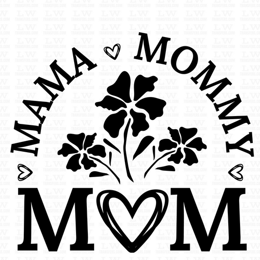 MAMA, MOMMY, MOM DTF TRANSFER #MT86