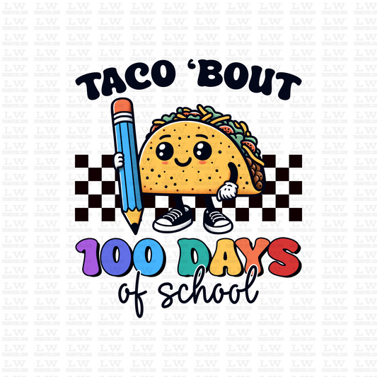 TACO 'BOUT 100 DAYS OF SCHOOL DTF Transfer - 100DOFS-88