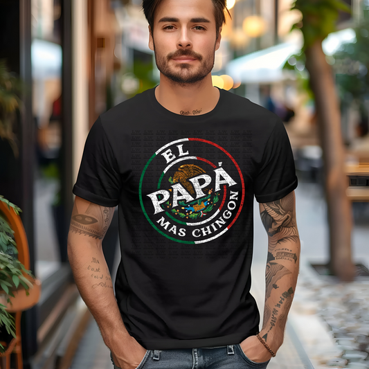 EL PAPA MAS CHINGON DTF TRANSFER / FATHERS DAY - E58