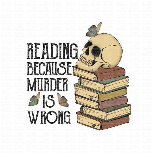 READING BECAUSE MURDER IS WRONG HALLOWEEN DTF Transfer