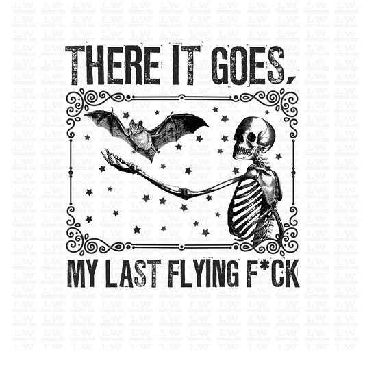 THERE IT GOES MY LAST FLYING F*CK HALLOWEEN DTF Transfer