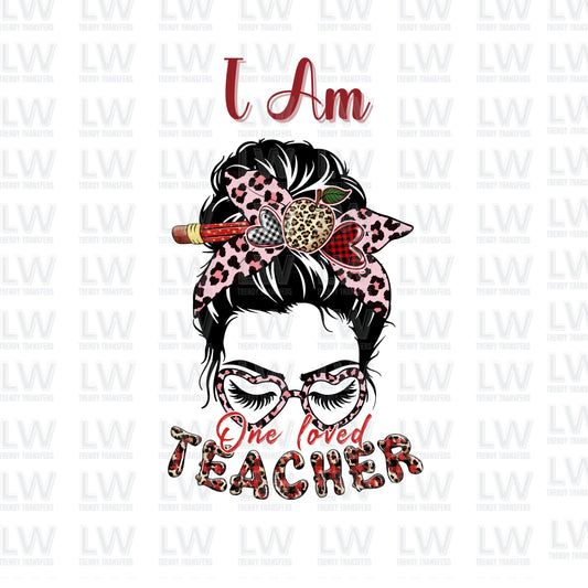I am One Loved Teacher Messy Bun DTF Transfer