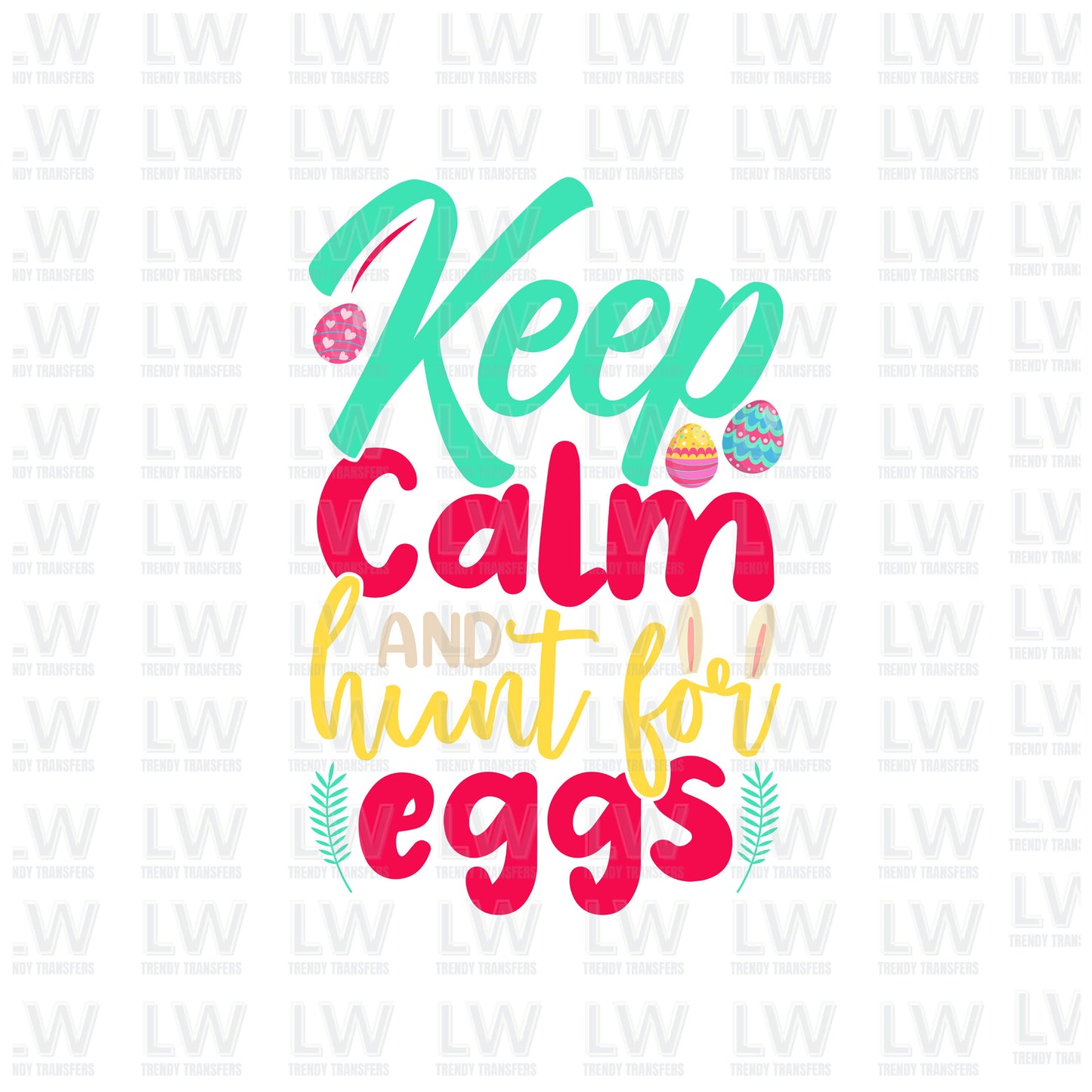 KEEP CALM Eggs Bunny EASTER DTF TRANSFER