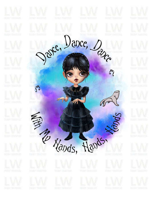 Dance With My Hands DTF Transfer, Dancing Queen Wednesday