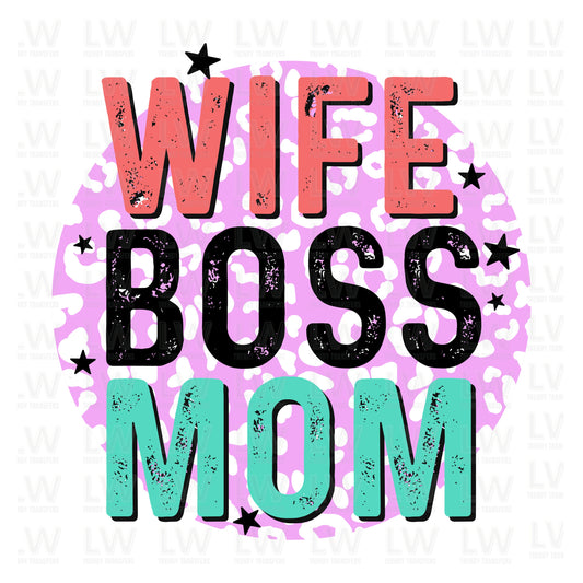 Wife Mom Boss DTF TRANSFER